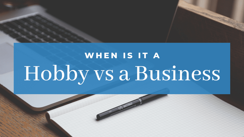 When is it a Hobby vs a Business? – Hard Working Mom