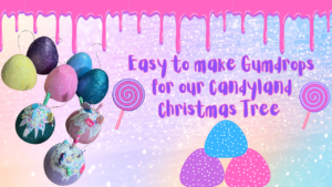 Easy to make Gumdrops for our Candyland Christmas Tree (1)