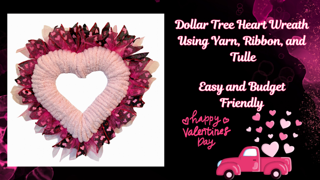 Dollar Tree Heart Wreath