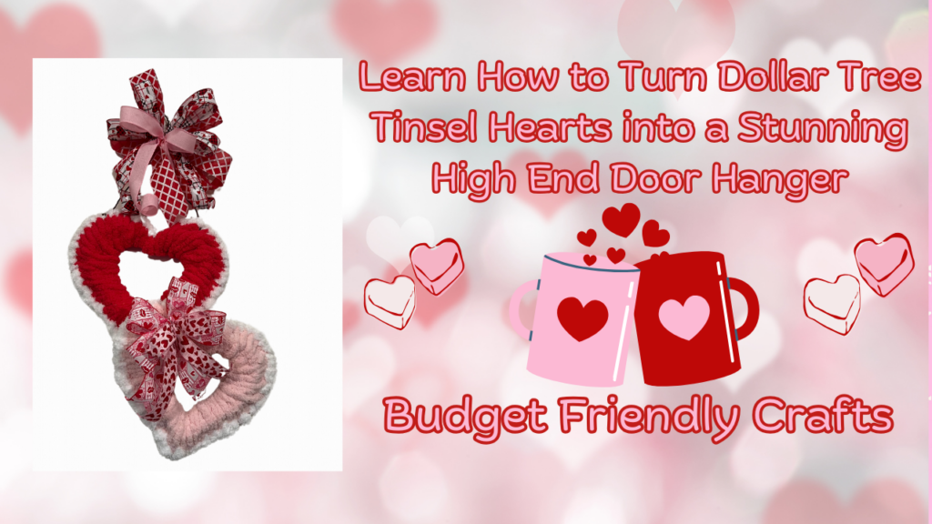 DIY Dollar Tree Tinsel Heart Door Hanger